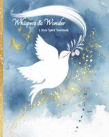Whispers & Wonder: A Holy Spirit Notebook 1967023239 Book Cover