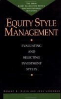 Equity Style Management: Evaluating and Selecting Investment Styles [The Irwin Asset Allocation Series for Institutional Investors] 1557388601 Book Cover