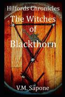 The Witches of Blackthorn (Hilfords Chronicles) 1983188794 Book Cover