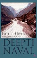 The Mad Tibetan: Stories From Then And Now 9381506051 Book Cover