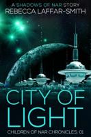 City of Light: Children of Nar Chronicles 0648228630 Book Cover