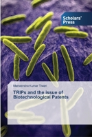 TRIPs and the issue of Biotechnological Patents 3639516311 Book Cover