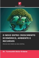 O Nexo Entre Crescimento Económico, Ambiente E Recursos 6205796457 Book Cover