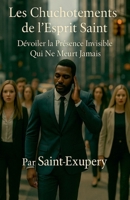 Les Chuchotements de l'Esprit Saint (French Edition) B0FLJ13SYG Book Cover