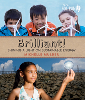 Brilliant!: Shining a light on sustainable energy 1459802217 Book Cover