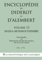 Encyclopedie de Diderot Et D'Alembert - Volume 13 - Maina-Monmouthshire 1985256215 Book Cover