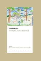 Gran Chaco: ontologías, poder, afectividad (Ethnographica) 9872733864 Book Cover