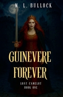 Guinevere Forever B0C3BDV2NW Book Cover
