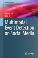 Multimodal Event Detection on Social Media (Wireless Networks) 3032204151 Book Cover