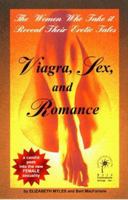 Viagra, Sex, and Romance -The Women Who Take It Reveal Their Erotic Tales 0965958310 Book Cover