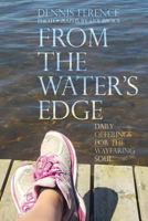 From the Water's Edge: Daily Offerings for the Wayfaring Soul 1530558018 Book Cover