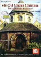 Mel Bay  Old English Christmas for Hammered Dulcimer (Book & CD Set) 0786608668 Book Cover