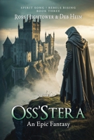 Oss'stera: An Epic Fantasy 168513646X Book Cover