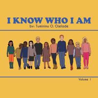I Know Who I Am 1543466826 Book Cover