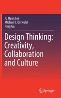 Design Thinking: Creativity, Collaboration and Culture 3030565572 Book Cover