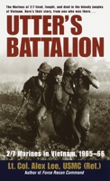 Utter's Battalion: 2/7 Marines in Vietnam, 1965-66 0804116385 Book Cover