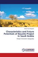 Characteristics and Future Potentials of Bauxite Project in Saudi Arabia 6139927994 Book Cover