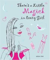There's a Little Magick in Every Girl 0764158465 Book Cover