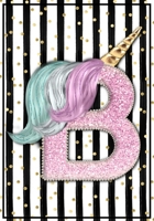 Unicorn Monogram Dot Grid Bullet Journal Notebook - Cute Unicorn Personalized Journal Diary with Dotted Pages - Letter B: My Unicorn Journal 1656439956 Book Cover
