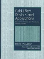 Field Effect Devices and Applications: Devices for Portable Low Power, and Imaging Systems 0137548540 Book Cover