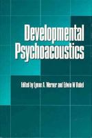 Developmental Psychoacoustics (Apa Science Volumes) 1557981590 Book Cover