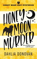 Honey Moon Murder (Honey Bear Cosy Mysteries) 1922679798 Book Cover