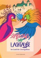 Spaßvogel und Lachtaube im Land der Zwergolinos 3743159554 Book Cover