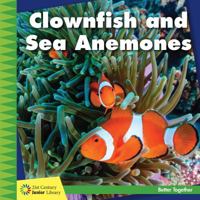 Clownfish and Sea Anemones 1634710851 Book Cover