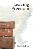 Leaving Freedom 1645994651 Book Cover