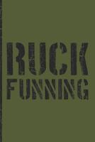 Ruck Funning: A Log Book for Rucking and Running 1072832569 Book Cover