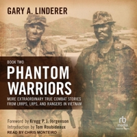 Phantom Warriors: Book II: More Extraordinary True Combat Stories from Lrrps, Lrps, and Rangers in Vietnam B0F416NQ55 Book Cover