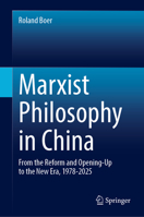 Marxist Philosophy in China: From the Reform and Opening-Up to the New Era, 1978-2025 9819206898 Book Cover