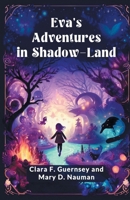 Eva'S Adventures In Shadow-Land 9364282582 Book Cover