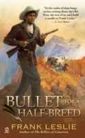 Bullet for a Half-breed 0451231910 Book Cover