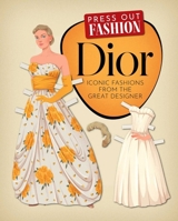 Press Out Fashion: Dior: Iconic Fashions from the Great Designer 1398859303 Book Cover
