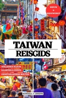 TAIWAN REISGIDS (VOLLEDIG IN KLEUR): Ontdek plekken om te verkennen, aanbevolen accommodaties, actuele reisinformatie, nuttige taalzinnen, ... TRAVEL BOOKS (FULL COLOR)) (Dutch Edition) B0FJXLCY2V Book Cover