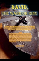 David, the warrior king B0F4K6F2CL Book Cover