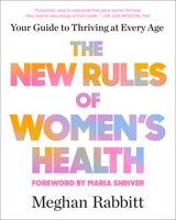 The New Rules of Women's Health: Your Guide to Thriving at Every Age 0143137964 Book Cover