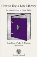Dane & Thomas: How to Use a Law Library : An Introduction to Research Skills 0421460903 Book Cover