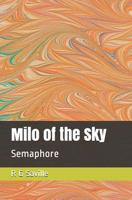 Milo of the Sky: Semaphore 1099947235 Book Cover