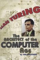 Alan Turing: The Architect of the Computer Age (Impact Biography) 053111287X Book Cover