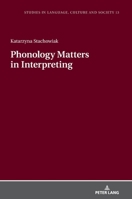 Phonology Matters in Interpreting 3631749198 Book Cover