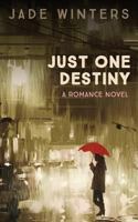 Just One Destiny 1548201359 Book Cover