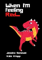 When I'm Feeling Red 1960638092 Book Cover