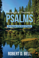 Theological Themes of Psalms 1532654162 Book Cover