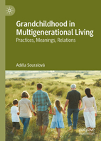 Grandchildhood in Multigenerational Living: Practices, Meanings, Relations 9819791715 Book Cover