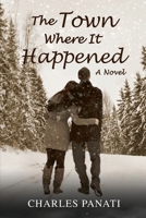 THE TOWN WHERE IT HAPPENED: A Novel B0DRYM7F5H Book Cover