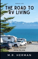 The Road to RV Living: Lessons Learned Along the Way B0CFZGXQQ6 Book Cover