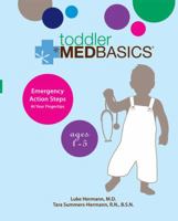 Toddler Medbasics: Lifesaving Action Steps at Your Fingertips: Ages 1-5 0762442050 Book Cover