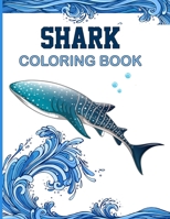Shark Coloring Book: Shark Adult Coloring Book Of Featuring 40 Shark Designs Designs for Stress-relief Coloring Book For Shark Lovers With 40 Shark images B09TDSMX8H Book Cover